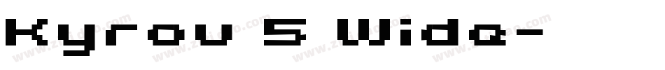 Kyrou 5 Wide字体转换